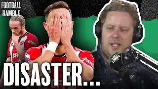 Sheffield United&rsquo;s Season is PAINFUL to Watch | Football Ramble