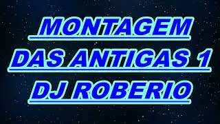 MONTAGEM DAS ANTIGAS 1 / DJ ROBERIO NB / FUNKYO / FUNKATUAL / FUNK ANTIGO / FREESTYLE REMIX / MIAMI