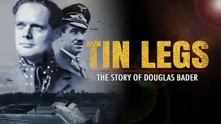 Tin Legs: The Unbelievable WWII Saga of Douglas Bader.  The Fighter Pilot with No Legs! Documentary.