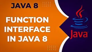 Function Functional Interface | The Backbone of Java 8 Lambda Expressions