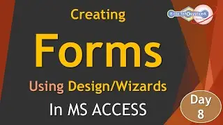 Day 8   Creating Forms in MS Access