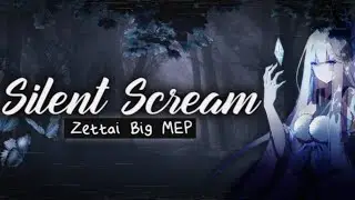 [MEP] - Silent Scream || Zettai.Studio
