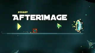 Afterimage By Schady  Geometry Dash 2.1 - HD Gameplay