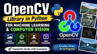 OpenCV Python Library for Machine Learning | Complete Beginner Tutorial with Examples