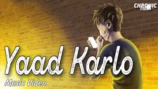 Yaad Karlo | Music Video | CHRONIC INK