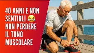 Dopo i 40 &egrave; peggio perdere i muscoli o il movimento?  Ecco 3 movimenti per restare forti e agili