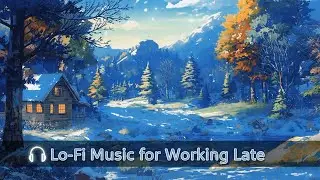 Quiet Winter Hours ❄️ Lo-Fi Music for Working Late 🌙