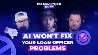 The Real Reason AI Isn&rsquo;t Helping Most Loan Officers w/Luke Shankula  MLO Project Episode 38