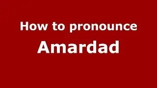 How to pronounce Amardad (Parsi, Iranian/Mumbai, India) - PronounceNames.com