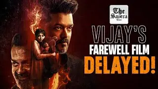 Thalapathy Vijay&rsquo;s Farewell Film Jana Nayagan Postponed Amid Censor Row | Fans React