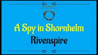 Let's Play - Everyquest - ESO - Daggerfall Covenant - Side Quests - A Spy in Shornhelm
