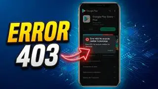 ✅COMO SOLUCIONAR EL ERROR 403 EN GOOGLE PLAY