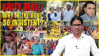 Unity Mall: Why is the Government so Insistent? | Goa News Express 24 Live