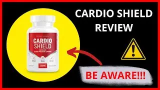 Cardio Shield Review (⚠️ Be Aware ⚠️) - Cardio Shield Supplement - #cardioshieldreview