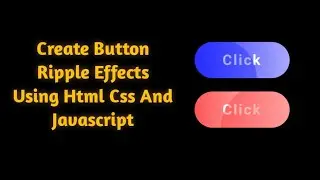 Create Button Ripple Effects Using Html Css And Javascript