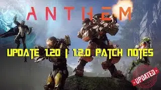 Anthem | Update 1.20 | 1.2.0 Patch Notes | New PTS Servers Fixes & More