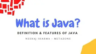 Definition of java : What is Java with features of java | Neeraj Sharma
