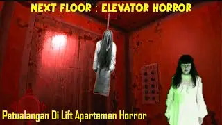 DI IKUTIN HANTU ANAK KECIL | NEXT FLOOR ELEVATOR HORROR GAMEPLAY #wellyudd #Game Horror #androidgame