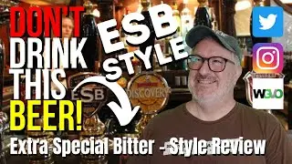 DON'T DRINK THIS BEER!...ESB Style Review