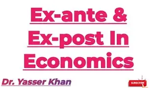 Ex-ante & Ex-post | Ex ante In Economics | Ex post In Economics | Understanding Ex ante | Economics