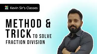 Method to solve fraction division | Trick to simplify fraction in fraction | Kevin Sir's Classes