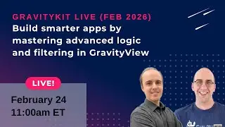 Build smarter apps: Mastering advanced logic and filtering in GravityView