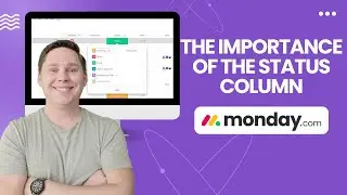 The Importance of the Status Column ⁞ Monday.com