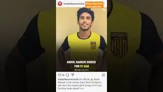 Abdul Rabeeh।Fc Goa।New Signing।Transfer news।Manolo Marquez।#fcgoa #footballshorts #football