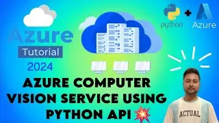 13. AZURE COMPUTER VISION SERVICES USING PYTHON API || AZURE TUTORIAL 🤩🤩