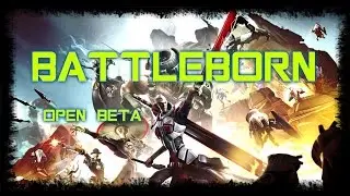 Battleborn - The Power of Open Beta