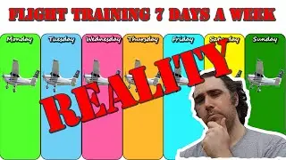 The REALITY of Flight Training 7 Days a Week | Why 