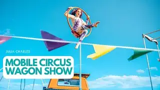 Mobile Circus Wagon Show | Unique Outdoor Entertainment for Festivals & Events