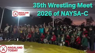 35-й чемпионат NAYSA-C по борьбе 2026 года | Традиционная борьба народа нага | Циесема, Кохима.