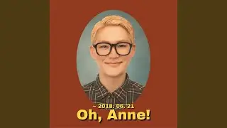 Oh, Anne! (Prod. Creed)