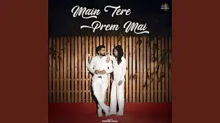 Main Tere Prem Mai