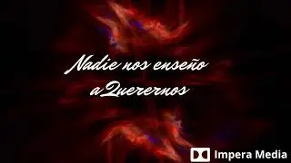 NADIE NOS ENSEÑO A QUERERNOS | GRUPO Enseres - IMPERA MEDIA