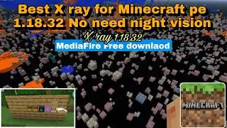 X ray 1.18.32 No need night vision | have more features | the best X ray Minecraft pe 1.18.32