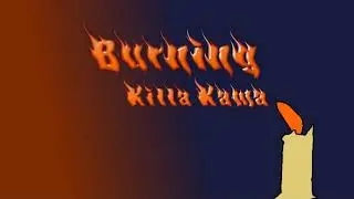 Killa Kama - BURNING (Prod. Fantom)