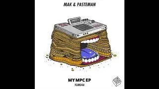 Mak & Pasteman - My MPC (Extended Mix)