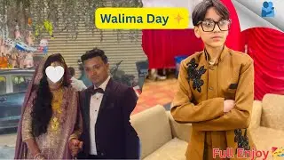 Walima Day 🫂// Full enjoy 🥳