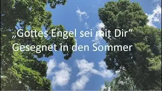 &bdquo;Gottes Engel sei mit Dir&ldquo;