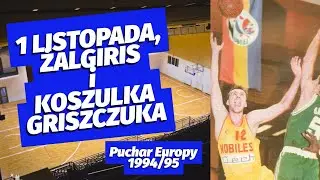 1. listopada, Żalgiris i koszulka Griszczuka (1994/95)