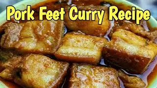 Pork Feet Curry Recipe | Village Style Pork Feet Curry | Pork Recipe | Oily Pork Curry