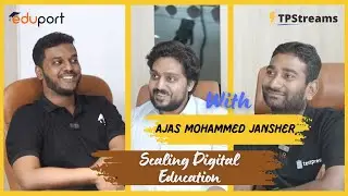 Scaling EdTech: Insights from Eduport Founder Ajas Mohammed Jansher | TPStreams Webinar