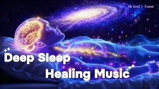 Fall Asleep Fast With This Magical Music | Deepest Healing | Detox, DNA Repair & Inner Peace