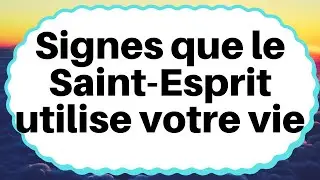 🔥 5 signes que le SAINT-ESPRIT utilise votre vie - Le Saint-Esprit vous aime🦅