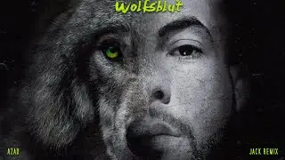 Azad - Wolfsblut - Remix 2023 I JACK REMIX