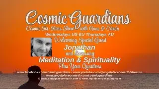Cosmic Sis-Stars welcoming Special Guest Jonathan discussing Meditation & Spirituality