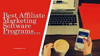 Best Affiliate Marketing Software Programs & Reviews