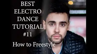 Best Electro dane tutorial #11 how to freestyle